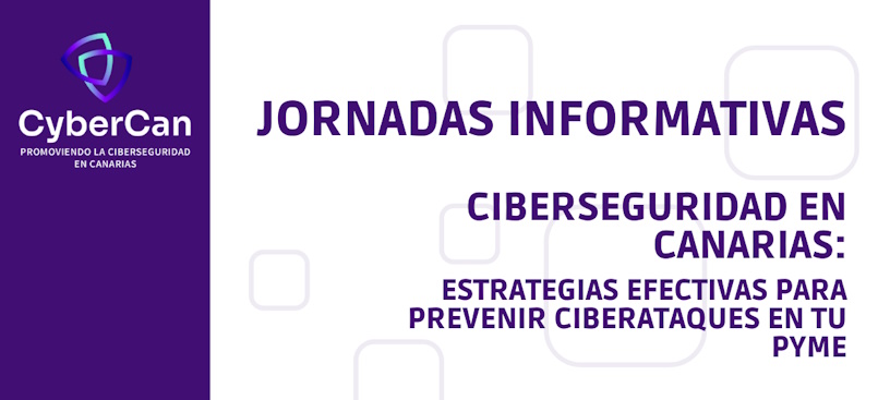 Jornada para prevenir ciberataques en las pymes canarias