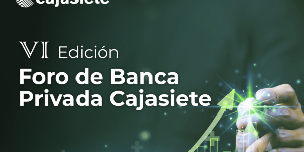 VI Foro de Banca Privada Cajasiete