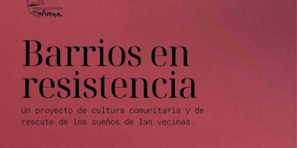 Barrios en resistencia | Fundación Mapfre